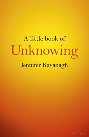 A Little Book of Unknowing - Jennifer Kavanagh [KSIĄŻKA]