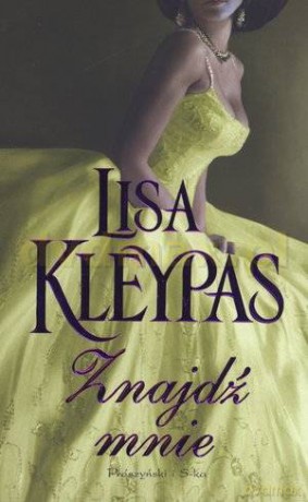 Znajdź mnie - Lisa Kleypas [KSIĄŻKA]