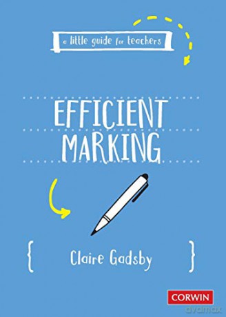 A Little Guide for Teachers: Efficient Marking (A Little Guide for Teachers) - Claire Gadsby [KSIĄŻKA]