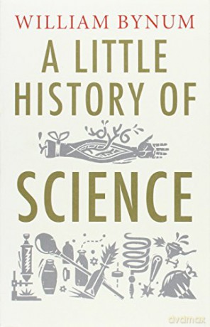 A Little History of Science (Little Histories) - William F. Bynum [KSIĄŻKA]
