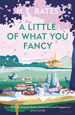 A Little of What You Fancy: Inspiration for the ITV drama The Larkins starring Bradley Walsh (The Larkin Family Series, 5) - H. E. Bates [KSIĄŻKA]