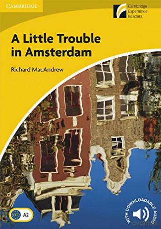 A Little Trouble in Amsterdam Level 2 Elementary/Lower-intermediate (Cambridge Discovery Readers) - Richard MacAndrew [KSIĄŻKA]