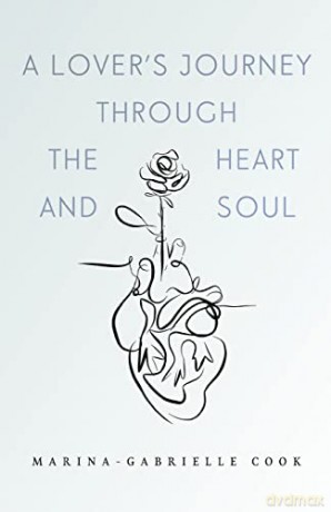 A Lover's Journey Through The Heart and Soul - Marina-Gabrielle Cook [KSIĄŻKA]