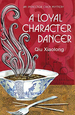 A Loyal Character Dancer: Inspector Chen 2 (As heard on Radio 4) - Qiu Xiaolong [KSIĄŻKA]