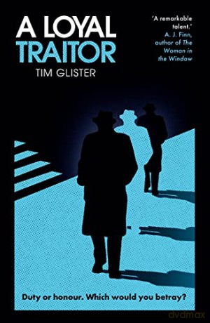 A Loyal Traitor: A Richard Knox Spy Thriller - Tim Glister [KSIĄŻKA]