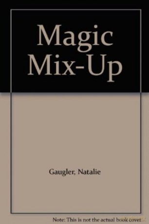 A Magic Mix-up - Natalie Gaugler [KSIĄŻKA]