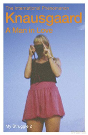 A Man in Love: My Struggle Book 2 (My Struggle, 2) - Karl Ove Knausgaard [KSIĄŻKA]