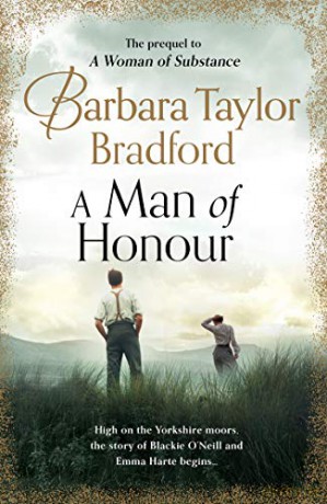 A Man of Honour: The long-awaited PREQUEL to A Woman of Substance, the beloved, gripping million-copy bestseller - Barbara Taylor Bradford [KSIĄŻKA]