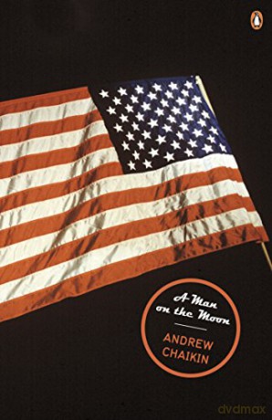 A Man on the Moon: The Voyages of the Apollo Astronauts - Andrew Chaikin [KSIĄŻKA]