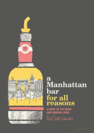A Manhattan Bar for All Reasons - Herb Lester Associates Limited [KSIĄŻKA]