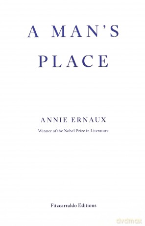 A Man's Place - Annie Ernaux [KSIĄŻKA]