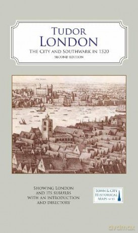A Map of Tudor London: The City and Southwark in 1520. Second edition - Giles Darkes [KSIĄŻKA]