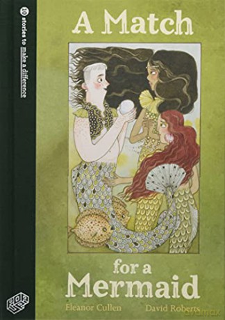 A Match for a Mermaid (10 Stories to Make a Difference) - Eleanor Cullen [KSIĄŻKA]