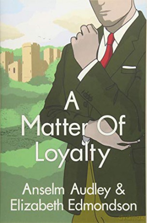 A Matter of Loyalty: 3 (A Very English Mystery, 3) - Anselm Audley [KSIĄŻKA]