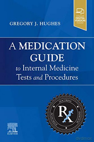 A Medication Guide to Internal Medicine Tests and Procedures - Gregory J. Hughes PharmD BCPS BCGP [KSIĄŻKA]