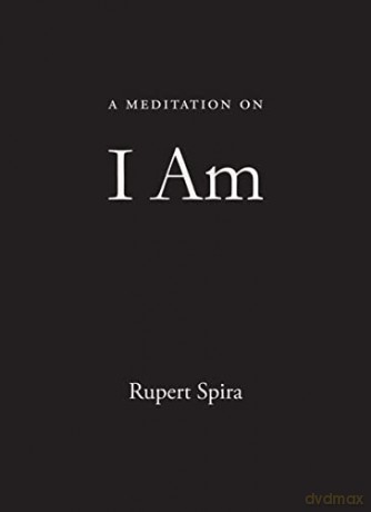 A Meditation on I Am - Rupert Spira [KSIĄŻKA]
