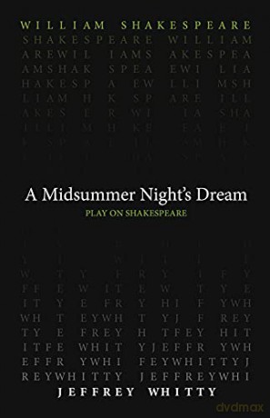 A Midsummer Night`s Dream (Play on Shakespeare) - Jeffrey Whitty [KSIĄŻKA]