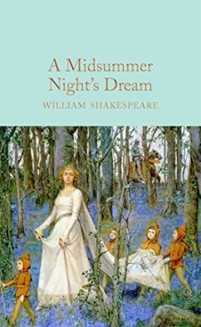 A Midsummer Night's Dream: William Shakespeare (Macmillan Collector's Library, 37) - William Shakespeare [KSIĄŻKA]