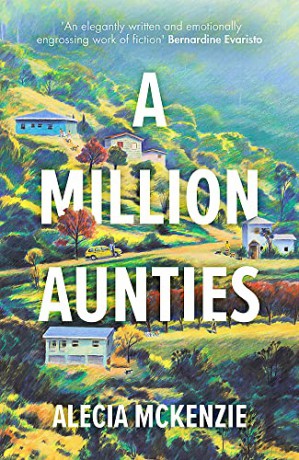 A Million Aunties: An emotional, feel-good novel about friendship, community and family - Alecia McKenzie [KSIĄŻKA]
