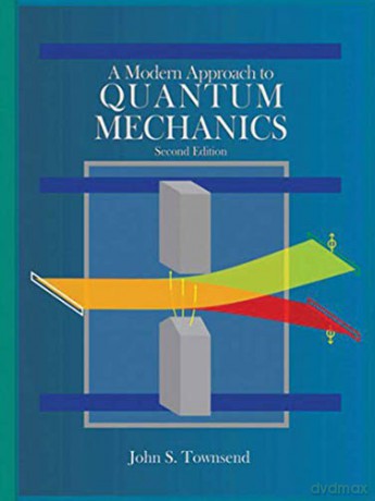 A Modern Approach to Quantum Mechanics, second edition - Townsend J. [KSIĄŻKA]