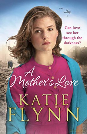 A Mother's Love: An unforgettable historical fiction wartime story from the Sunday Times bestseller - Katie Flynn [KSIĄŻKA]