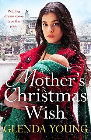 A Mother's Christmas Wish: A heartwarming festive saga of family, love and sacrifice - Glenda Young [KSIĄŻKA]