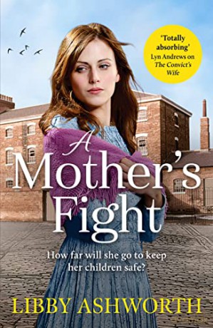 A Mother's Fight: A compelling historical saga of love and family: 2 (The Lancashire Girls) - Libby Ashworth [KSIĄŻKA]