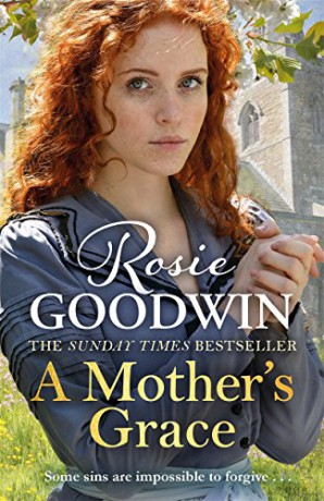 A Mother's Grace: The heart-warming Sunday Times bestseller (Days of the Week) - Rosie Goodwin [KSIĄŻKA]
