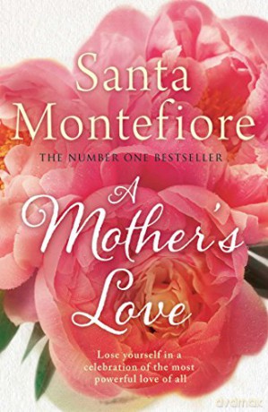 A Mother's Love - Santa Montefiore [KSIĄŻKA]