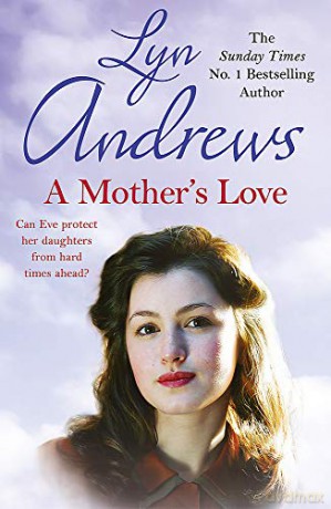 A Mother's Love: A compelling family saga of life's ups and downs - Lyn Andrews [KSIĄŻKA]