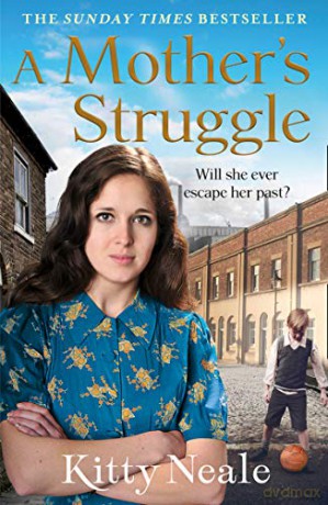 A Mother's Struggle: An absolutely heartbreaking and unputdownable historical fiction page-turner - Kitty Neale [KSIĄŻKA]