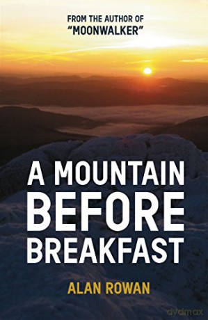 A Mountain Before Breakfast (Moonwalker Series): 2 - Alan Rowan [KSIĄŻKA]