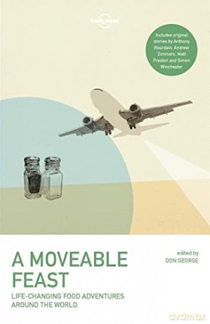 A Moveable Feast (Lonely Planet Travel Literature) - Andrew Zimmern [KSIĄŻKA]