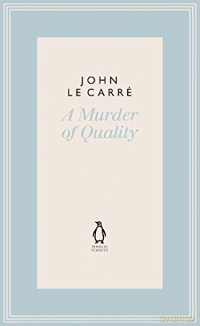 A Murder of Quality (The Penguin John le Carré Hardback Collection) - John le Carré [KSIĄŻKA]