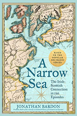 A Narrow Sea: The Irish-Scottish Connection in 120 Episodes - as heard on BBC Radio - Jonathan Bardon [KSIĄŻKA]