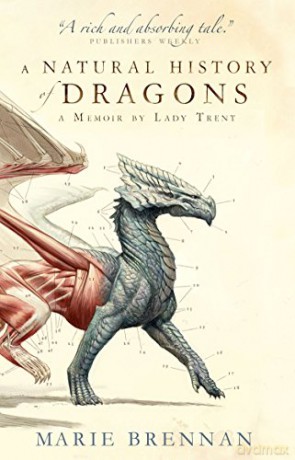 A Natural History of Dragons: A Memoir by Lady Trent: 1 - Marie Brennan [KSIĄŻKA]