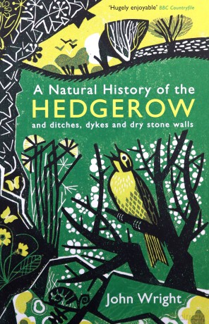 A Natural History of the Hedgerow: and ditches, dykes and dry stone walls - John Wright [KSIĄŻKA]