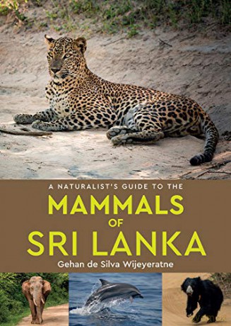 A Naturalist's Guide to the Mammals of Sri Lanka - Gehan de Silva Wijeyeratne [KSIĄŻKA]