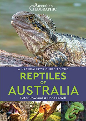 A Naturalist's Guide to the Reptiles of Australia (2nd edition) - Peter Rowland [KSIĄŻKA]