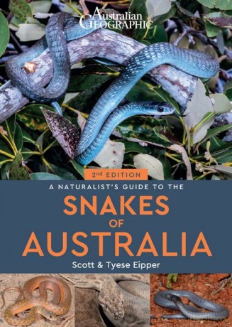 A Naturalist's Guide to the Snakes of Australia (2nd ed) - Scott Eipper [KSIĄŻKA]