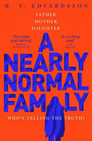 A Nearly Normal Family: A gripping, page-turning thriller with a shocking twist - M. T. Edvardsson [KSIĄŻKA]