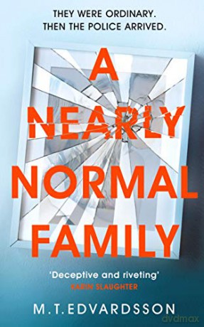 A Nearly Normal Family: A gripping, page-turning thriller with a shocking twist - M. T. Edvardsson [KSIĄŻKA]