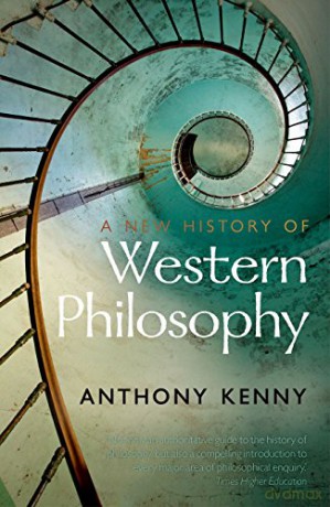 A New History of Western Philosophy: In Four Parts - Anthony Kenny [KSIĄŻKA]