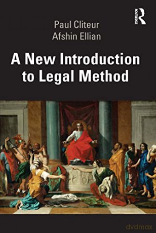 A New Introduction to Legal Method - Paul Cliteur [KSIĄŻKA]