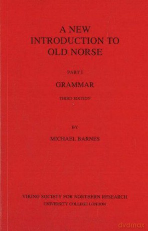 A New Introduction to Old Norse: I Grammar: 1 - Michael Barnes [KSIĄŻKA]