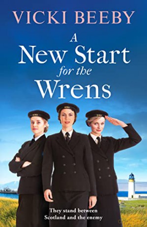 A New Start for the Wrens: A compelling and heartwarming WW2 saga: 1 - Vicki Beeby [KSIĄŻKA]