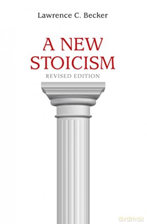 A New Stoicism: Revised Edition - Lawrence C. Becker [KSIĄŻKA]