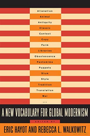 A New Vocabulary for Global Modernism (Modernist Latitudes) - Rebecca Walkowitz [KSIĄŻKA]