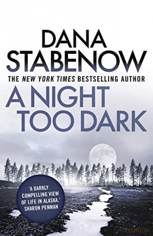 A Night Too Dark (A Kate Shugak Investigation): 17 - Dana Stabenow [KSIĄŻKA]