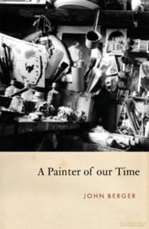 A Painter of our Time - John Berger [KSIĄŻKA]
